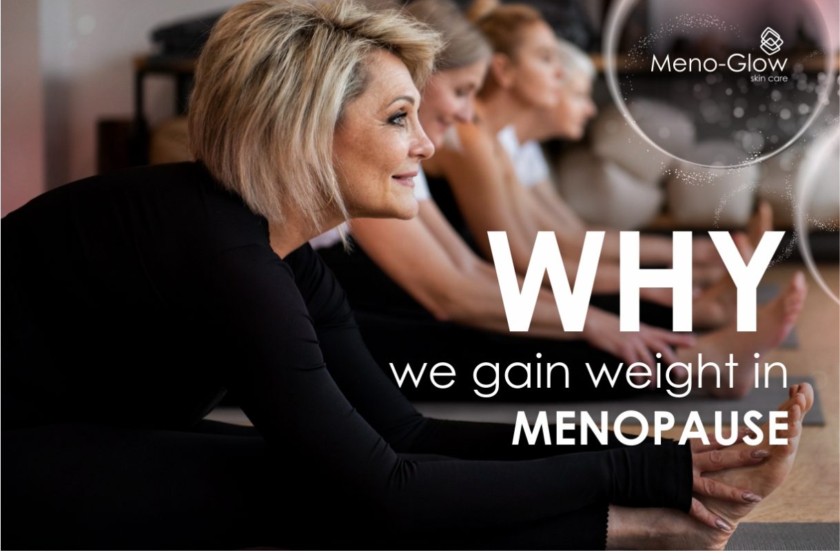 Why We Gain Weight In Menopause